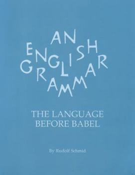 Paperback An English Grammar: The Language Before Babel Book