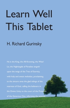 Paperback Learn Well This Tablet: A Commentary on the Tablet of Ahmad Book