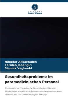 Gesundheitsprobleme im paramedizinischen Personal (German Edition)