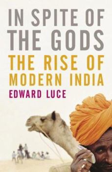 Hardcover In Spite of the Gods: The Strange Rise of Modern India Book
