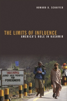 Limits of Influence, The: America's Role in Kashmir - Book  of the Diplomats and Diplomacy