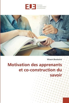 Paperback Motivation des apprenants et co-construction du savoir [French] Book