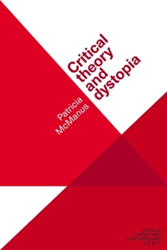 Paperback Critical Theory and Dystopia Book