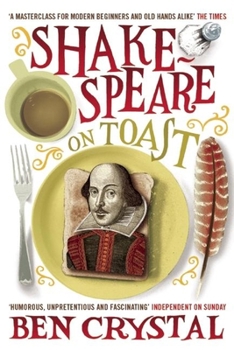 Paperback Shakespeare on Toast: Getting a Taste for the Bard Book