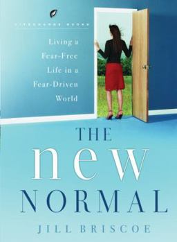 Hardcover The New Normal: Living a Fear-Free Life in a Fear-Driven World Book