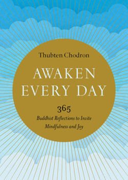 Paperback Awaken Every Day: 365 Buddhist Reflections to Invite Mindfulness and Joy Book