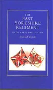 Paperback East Yorkshire Regiment in the Great War 1914-1918 Book