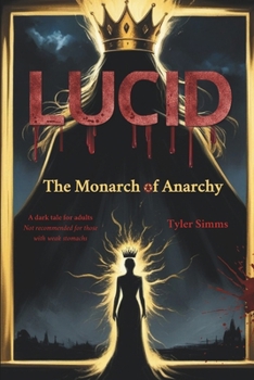 Paperback Lucid: The Monarch of Anarchy Book