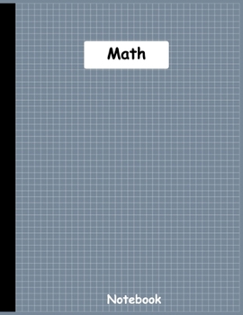 Math Notebook: Graph Paper Composition Notebook, Grid Paper for Math, quad ruled 5x5 composition journal (8.5 x 11 IN)