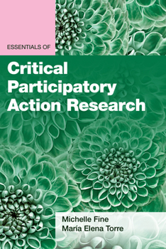 Paperback Essentials of Critical Participatory Action Research Book