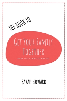 Paperback The Book to Get Your Family Together Book