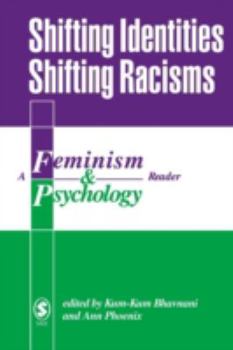 Paperback Shifting Identities Shifting Racisms: A Feminism & Psychology Reader Book