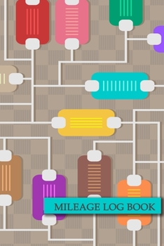 Paperback Mileage Log Book: Keeping Tabs on Your Mileage For Work and Private: Vehicle Mileage Journal: Gas and Mileage Tracker Book