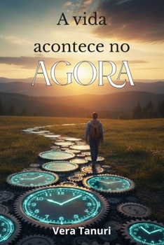 Paperback A vida acontece no agora [Portuguese] Book