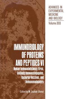 Paperback Immunobiology of Proteins and Peptides VI: Human Immunodeficiency Virus, Antibody Immunoconjugates, Bacterial Vaccines, and Immunomodulators Book