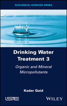 Hardcover Drinking Water Treatment, Organic and Mineral Micropollutants Book
