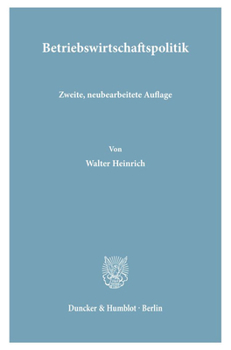Betriebswirtschaftspolitik: (Sonderdruck Aus: Wirtschaftspolitik, Bd. 2.2. 2., Neubearb. Aufl.)