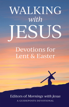 Paperback Walking with Jesus: Devotions for Lent & Easter Book