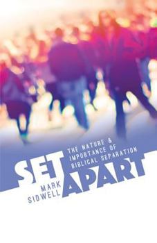 Paperback Set Apart: The Nature & Importance of Biblical Separation Book