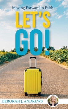 Hardcover Let's Go!: Moving Forward in Faith Book