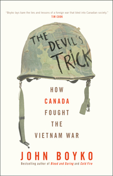 Hardcover The Devil's Trick: How Canada Fought the Vietnam War Book