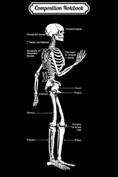 Composition Notebook: Geeky Skeleton Diagram Skull and Bones Biology Schematic  Journal/Notebook Blank Lined Ruled 6x9 100 Pages