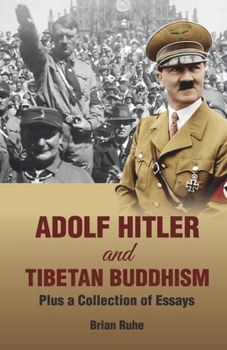 Paperback Adolf Hitler and Tibetan Buddhism: Plus a Collection of Essays Book