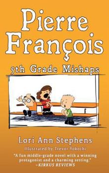 Hardcover Pierre Fran?ois: 5th Grade Mishaps [Large Print] Book