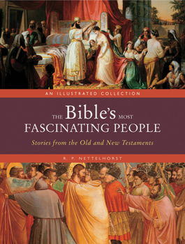 Hardcover The Bible's Most Fascinating People: Stories from the Old and New Testaments Book