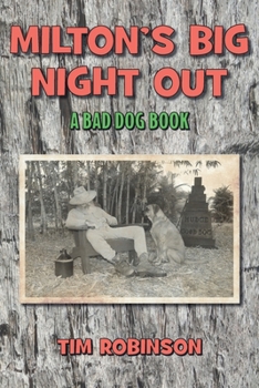 Paperback Milton's Big Night Out: A Bad Dog Book