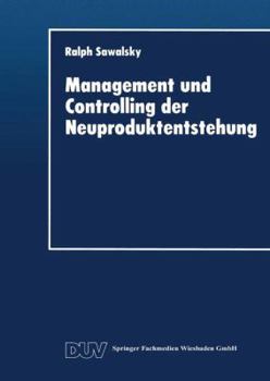 Paperback Management Und Controlling Der Neuproduktentstehung: Gestaltungsansatz, Ziele Und Maßnahmen [German] Book