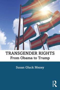 Paperback Transgender Rights: From Obama to Trump Book