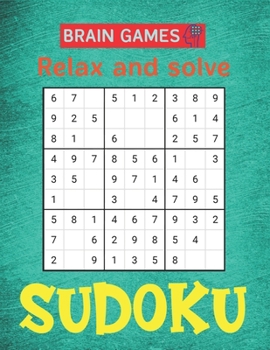 Paperback BRAIN GAMES Relax and solve SUDOKU: 250 Sudoku Puzzles Easy - Hard With Solution large print sudoku puzzle books Challenging and Fun Sudoku Puzzles fo Book