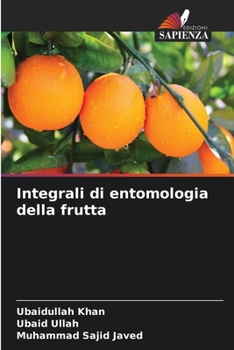 Integrali di entomologia della frutta (Italian Edition)
