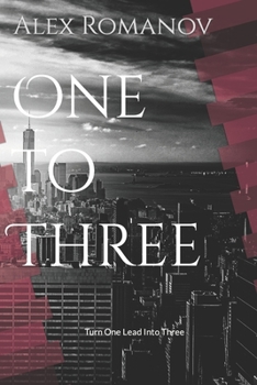 Paperback One to Three: Turn One Lead Into Three Book