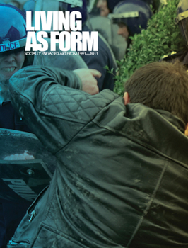 Paperback Living as Form: Socially Engaged Art from 1991-2011 Book