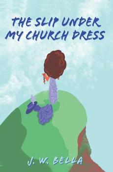 Paperback The Slip Under My Church Dress Book