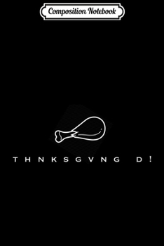 Paperback Composition Notebook: Thanksgiving Day Journal/Notebook Blank Lined Ruled 6x9 100 Pages Book