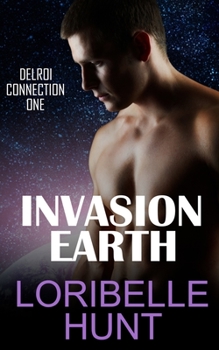 Invasion Earth - Book #1 of the Delroi Connection