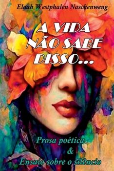 Paperback A Vida Não Sabe Disso... [Portuguese] Book