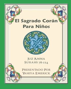 Paperback El Sagrado Corán Para Niños: Juz 'Amma Español y Árabe Surahs 78-114 [Spanish] Book