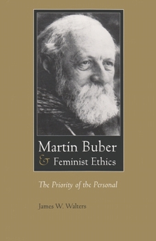 Paperback Martin Buber & Feminist Ethics: The Priority of the Personal Book