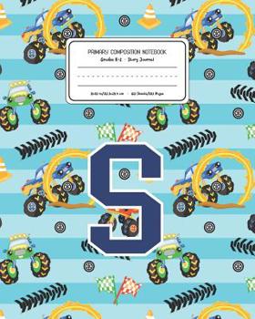 Paperback Primary Composition Notebook Grades K-2 Story Journal S: Monster Trucks Pattern Primary Composition Book Letter S Personalized Lined Draw and Write Ha Book