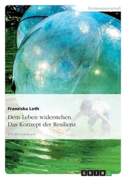 Paperback Dem Leben widerstehen. Das Konzept der Resilienz [German] Book