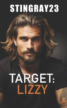Paperback Target Lizzy: Steamy Military Romantic Suspense Book
