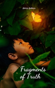 Fragments of Truth