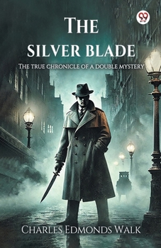 Paperback The silver blade The true chronicle of a double mystery Book