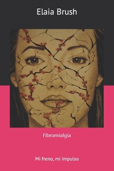 Paperback Fibromialgia: Mi freno, mi impulso [Spanish] Book