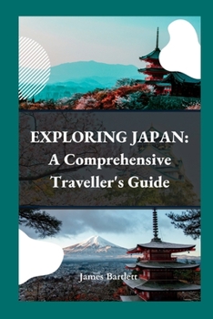 Paperback Exploring Japan: A Comprehensive Traveller's Guide Book