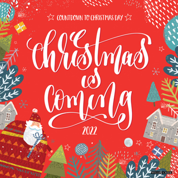 Calendar Christmas is Coming 2022 Wall Calendar Book
